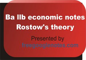 Ba llb economic notes Rostow's theory