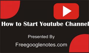 How to Start Youtube Channel