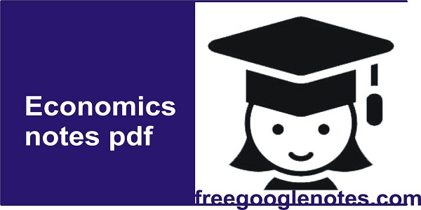 Economics notes pdf