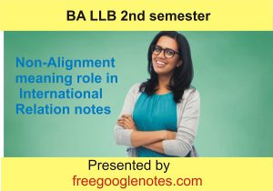Non-Alignment meaning role in International Relation notes
