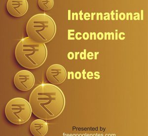 International Economic order notes