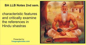 Varna and Caste -characteristic features and critically examine the references in Hindu shastras