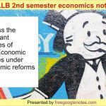 BA LLB 2nd semester economics notes pdf:Discuss the important features of New Economic Policies under Economic reforms