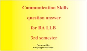 Ba llb 3rd semester notes on Communication skills- Importance of effective communication in modern business