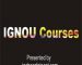 IGNOU Courses You Must Know UG, PG Students|Check details of each course