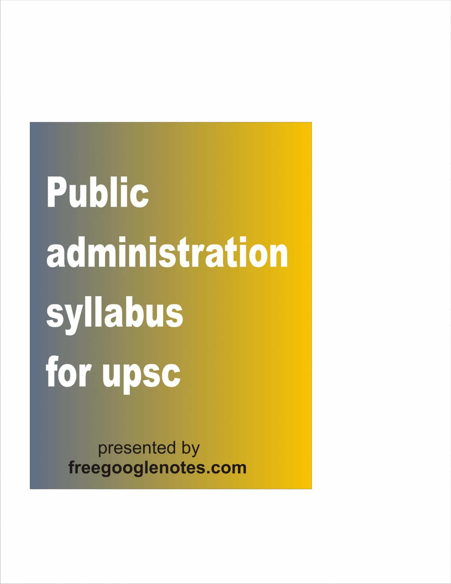 Public Administration Syllabus For UpscFreegooglenotes